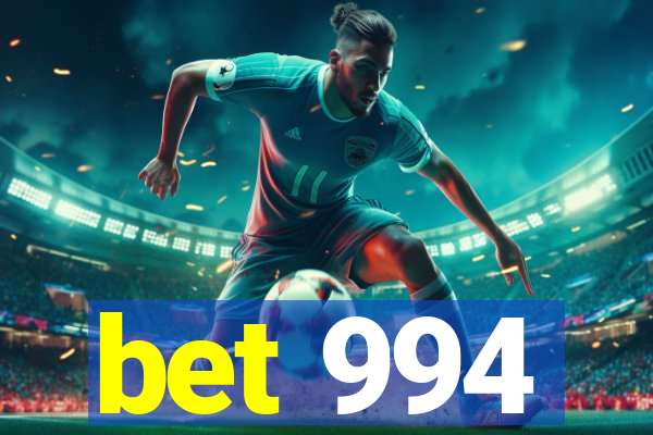 bet 994